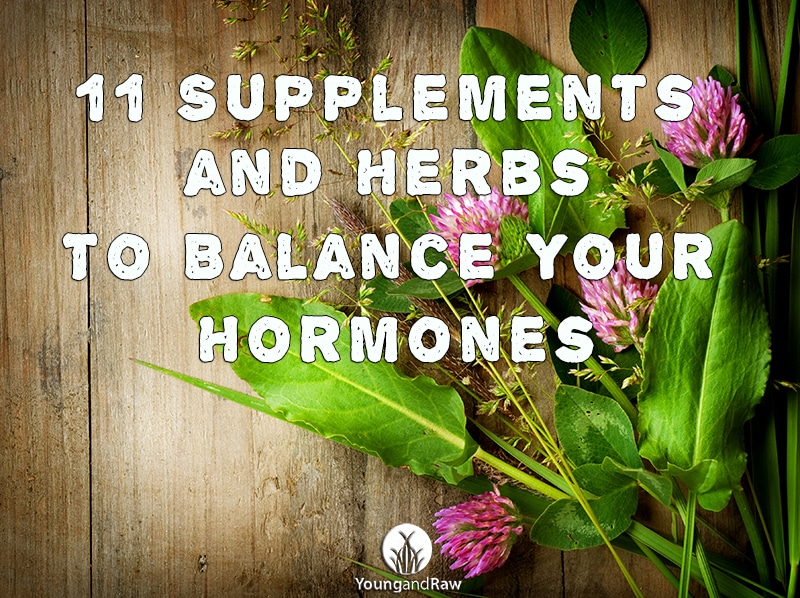 11-supplements-and-herbs-to-balance-your-hormones-young-and-raw